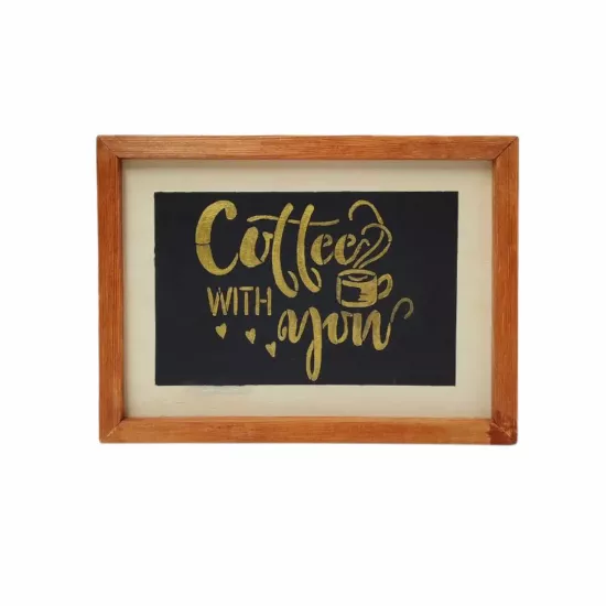 Coffee With You Duvar Tablosu Altın Yazılı Ahşap Çerçeve